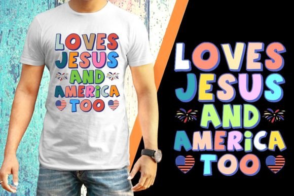 Best Loves Jesus and America Too T-shirt Graphics & Print Templates