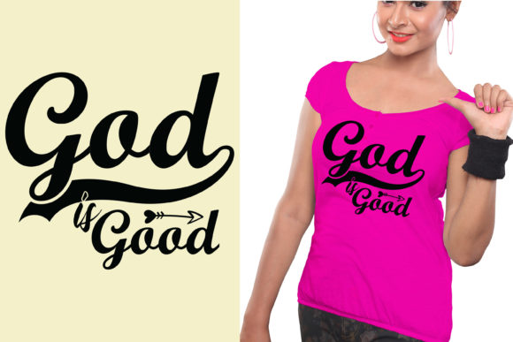 God is Good SVG: Graphics for T-Shirt Designs