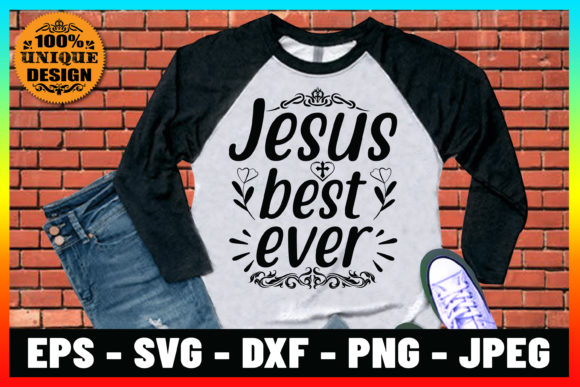 Jesus Best Ever T-shirt Design: Graphics & Print Templates