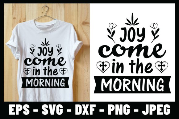 Joy Come in Morning SVG Graphics & Print Templates