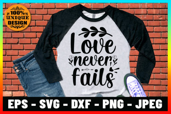 Love Never Fails Tee: Graphics & Print Templates