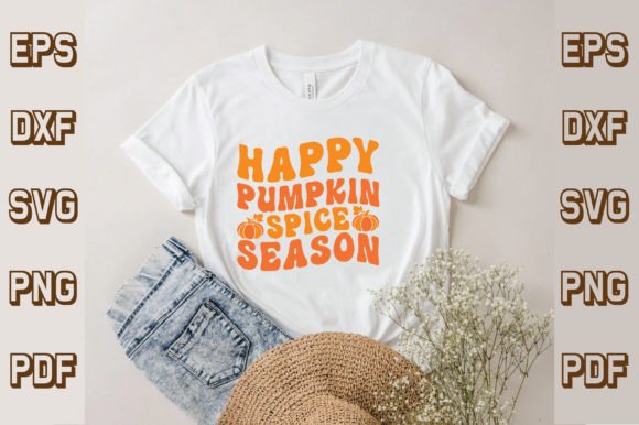 Reviewing Happy Pumpkin Spice Season Svg, Retro Graphics for T-Shirt Designs
