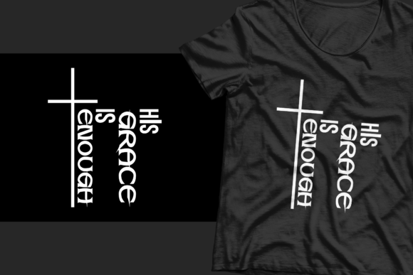 Reviewing His Grace is Enough – Jesus T-shirt SVG