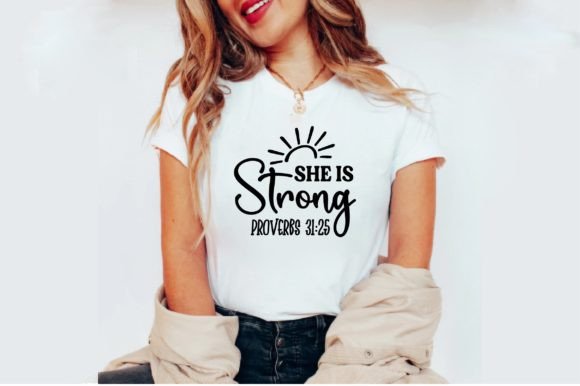 Reviewing She is Strong Proverbs 31 25 for Embroidery